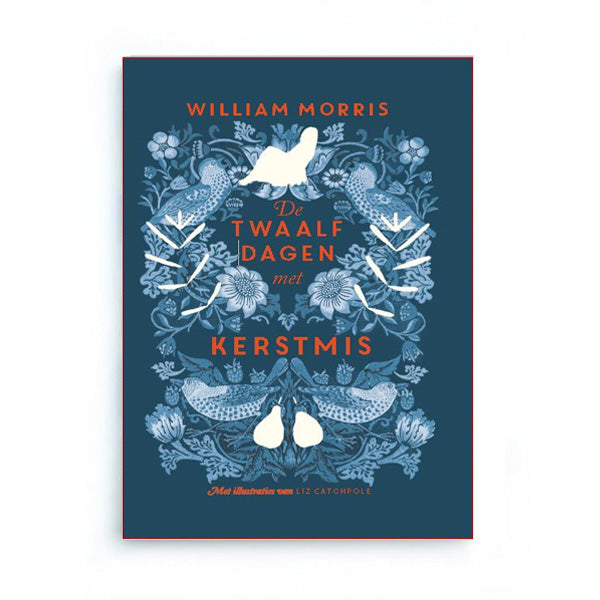 De Twaalf Dagen met Kerstmis by William Morris – Dutch