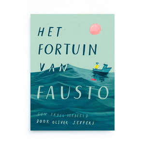 Het Fortuin van Fausto by Oliver Jeffers – Dutch