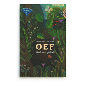 OEF Wat een geluk! by Ghislaine Roman and Tom Schamp - Dutch