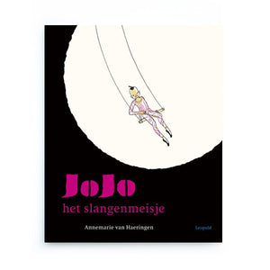 Jojo het Slangenmeisje by Annemarie van Haeringen – Dutch