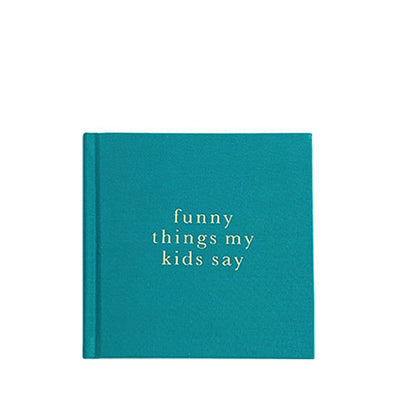 Write To Me "Funny Things My Kids Say" Journal - Jade